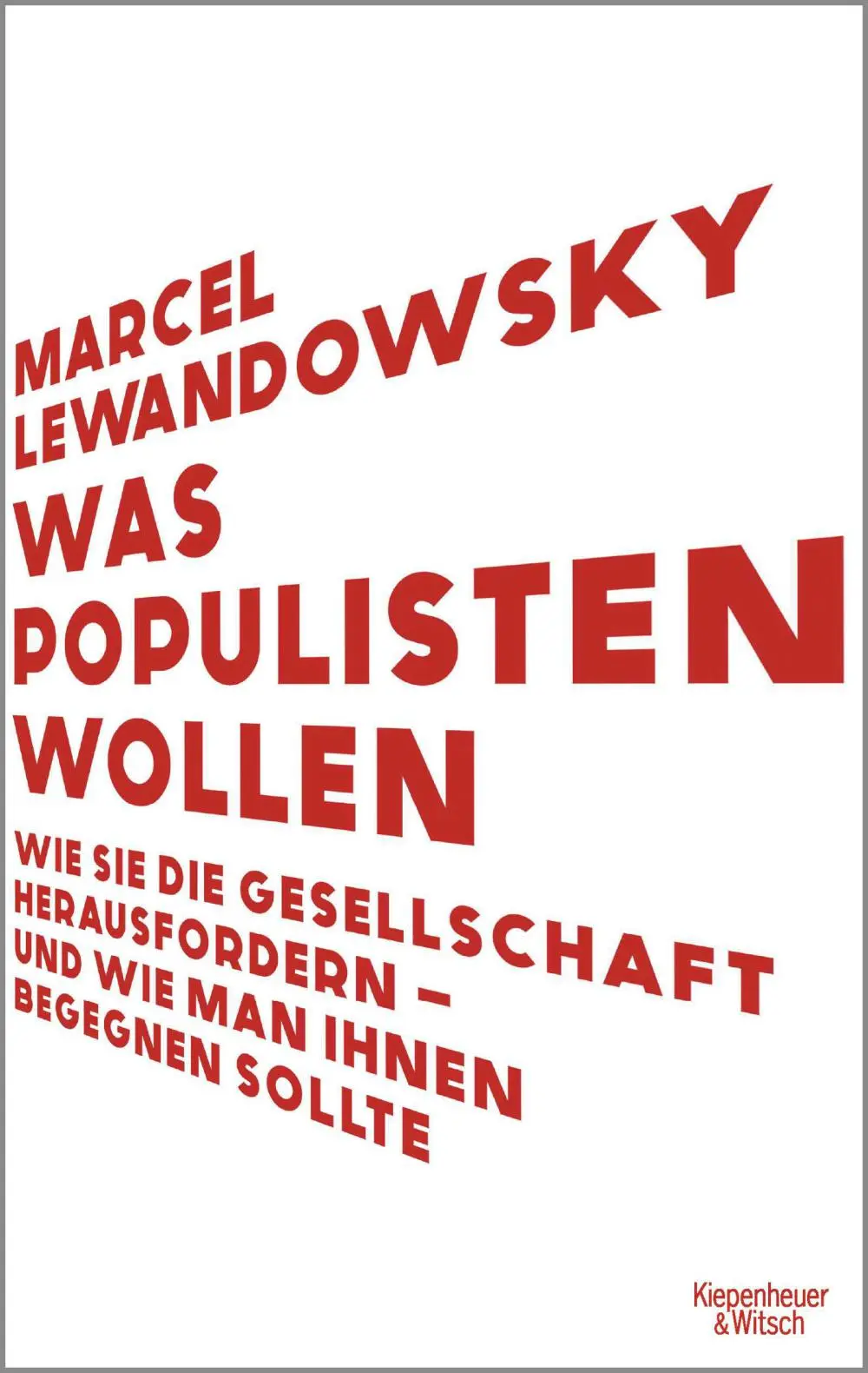 Buchcover "Was Populisten wollen" von Marcel Lewandowsky
