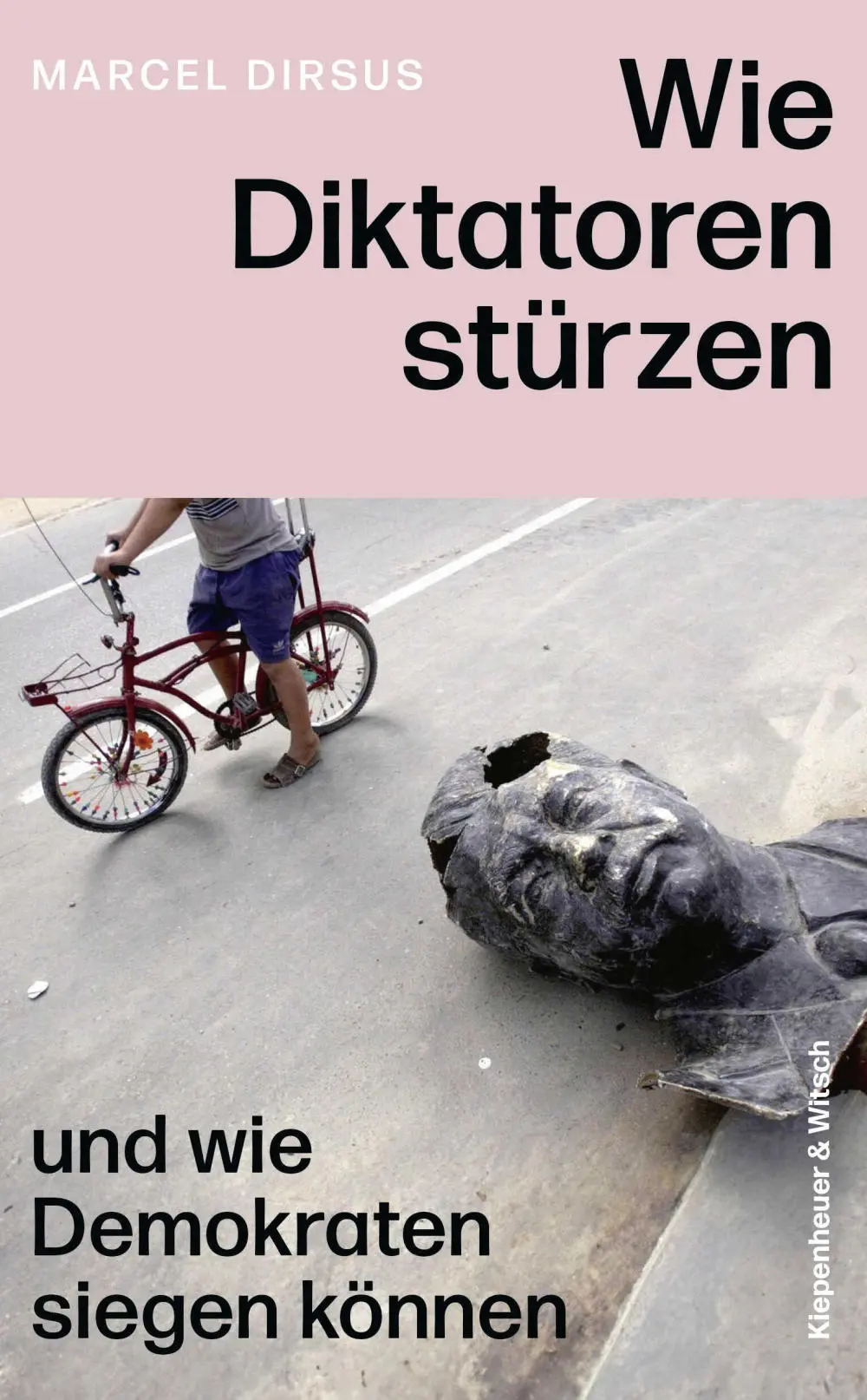 Buchcover "Wie Diktaturen stürzen und wie Demokraten siegen können."